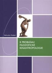 kniha K problému filozofické kinantropologie, Univerzita Palackého v Olomouci 2010