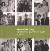 kniha Akademické duety o profesním a soukromém životě ve vědě, Sociologický ústav AV ČR 2010