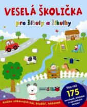 kniha Veselá školička pro šikuly a šikulky knížka zábavných her, bludišť, hádanek--, Rebo 2011