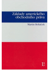 kniha Základy amerického obchodního práva, Linde 2007