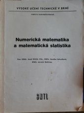 kniha Numerická matematika a matematická statistika cvičení : určeno pro posl. fak. elektrotechn., SNTL 1987