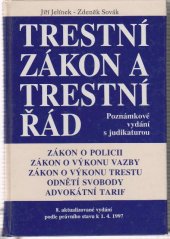 kniha Trestní zákon a trestní řád úplné znění zákonů o policii, o výkonu vazby, o výkonu trestu odnětí svobody; úplné znění vyhlášky Ministerstva spravedlnosti o odměnách advokátů a náhradách advokátů za poskytování právních služeb - Advokátní tarif : 8. aktualizované vydání novelizovanýc, Linde 1997