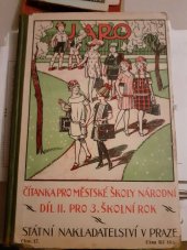 kniha Jaro - čítanka pro městské školy národní Díl 2. - pro třetí školní rok, Státní nakladatelství 1929