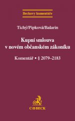 kniha Kupní smlouva v novém občanském zákoníku Komentář § 2079-2183, C. H. Beck 2014