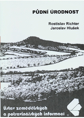 kniha Půdní úrodnost, Ústav zemědělských a potravinářských informací 2003
