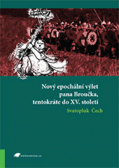 kniha Nový epochální výlet pana Broučka, tentokráte do XV. století, Tribun EU 2008