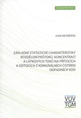 kniha Základní statistické charakteristiky rozdělení průtoků, koncentrací a látkových toků na přítocích a odtocích z komunálních čistíren odpadních vod, Výzkumný ústav vodohospodářský Tomáše Garrigua Masaryka 2010