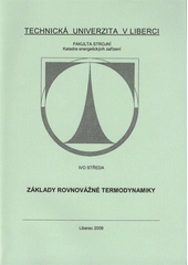 kniha Základy rovnovážné termodynamiky, Technická univerzita v Liberci 2009