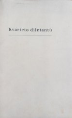 kniha Kvarteto diletantů poučné povídání o jeho radostech a strastech, Václav Čechák 1939