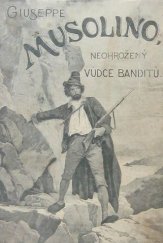 kniha Guiseppe Musolino, neohrožený vůdce banditů, Alois Hynek 1903