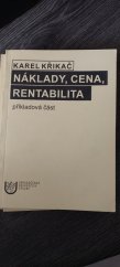 kniha Náklady, ceny, rentabilita (příkladová část), Západočeská univerzita, Ekonomická fakulta 1999