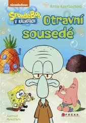 kniha Otravní sousedé SpongeBob v kalhotách, CPress 2023