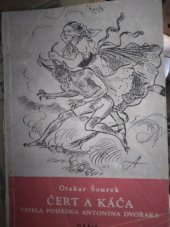 kniha Čert a Káča Veselá pohádka Antonína Dvořáka, Orbis 1954