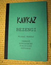 kniha Kavkaz - Bezengi trekový horolezecký turistický průvodce, Michal Kleslo 2004