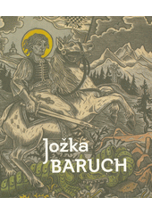 kniha Jožka Baruch (1892-1966), Muzeum regionu Valašsko 2022