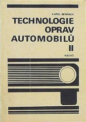 kniha Technologie oprav automobilů II Učební text pro 3. roč. učebního oboru mechanik-opravář, mechanička-opravářka, zaměření pro silniční motorová vozidla, Nadas 1989