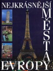kniha Nejkrásnější města Evropy zázraky světadílů, Svojtka & Co. 2005