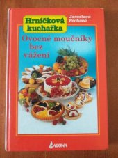 kniha Hrníčková kuchařka ovocné moučníky bez vážení, Laguna 1996
