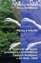 kniha Panny a labutě Umění ve veřejném prostoru a v architektuře Českých Budějovic z let 1948—1989, Pravý úhel 2020