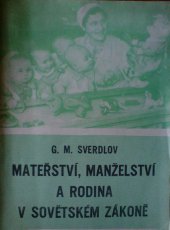 kniha Mateřství, manželství a rodina v sovětském zákoně, Svaz přátel SSSR v Československu 1945