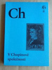 kniha V Chopinově společnosti Fakta a příběhy z pódia i zákulisí Chopinových festivalů v Mariánských Lázních, Společnost Fryderyka Chopina v České republice 2015