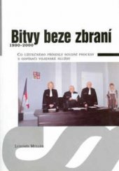 kniha Bitvy beze zbraní 1990-2000 : co užitečného přinesly soudní procesy s odpírači vojenské služby, Ostrov 2000