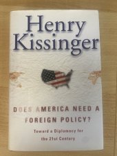 kniha Does America need a foreign policy? Toward a Diplomacy for the 21st Century, Simon & Schuster 2001