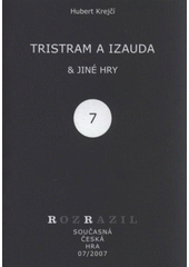 kniha Tristram a Izauda & jiné hry, Větrné mlýny 2007