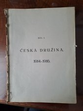 kniha Za svobodu obrázková kronika československého revolučního hnutí na Rusi 1914-1920 Díl 1. - Česká družina, Nákladem vlastním  1916