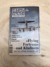 kniha Přísně tajné! "Flying Fortress" nad Kladnem, Pražská vydavatelská společnost 2008