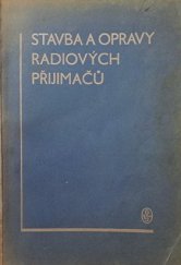 kniha Stavba a opravy radiových přijimačů, Elektrotechnický svaz čs. 1939