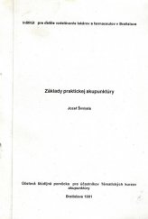 kniha Základy praktickej akupunktúry Účelová štúdijná pomocka pre účastníkov Tematických kurzov akupunktúry, Inštitút pre ďalšie vzdeliavanie lekárov a farmaceutov 1991