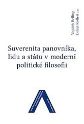 kniha Suverenita panovníka, lidu a státu v moderní politické filosofii, Univerzita Jana Evangelisty Purkyně, Filozofická fakulta 2017