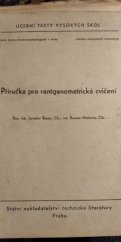 kniha Příručka pro rentgenometrická cvičení Určeno pro posl. fak. anorganické technologie, fak. technologie paliv a vody a fak. organické technologie, SNTL 1966