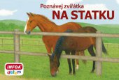 kniha Poznávej zvířátka Na statku, INFOA 2014