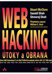 kniha Web Hacking: Útoky a obrana, Softpress 2003