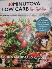 kniha 30minutová low carb kuchařka 100 nízkosacharidových receptů, které zatočíi s cukrovkou, Alpha book 2021