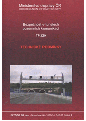 kniha Bezpečnost v tunelech pozemních komunikací technické podmínky : TP 229, Eltodo EG 2010