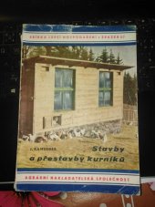 kniha Stavby a přestavby kurníků v zemědělských podnicích = [Der Neubau und Umbau von Geflügelstallungen in landwirtschaftlichen Betrieben], Agrární nakladatelská společnost 1944