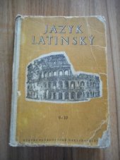 kniha Jazyk latinský Cvičebnice pro 9. a 10. postupný ročník všeobecně vzdělávacích škol, SPN 1957