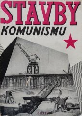 kniha Stavby komunismu - stavby míru Nástin předn., Osveta 1952