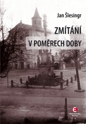 kniha Zmítání v poměrech doby, Epocha 2013