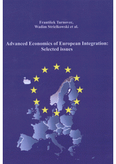 kniha Advanced economics of European integration: selected issues, Charles University, Faculty of Social Sciences 2012