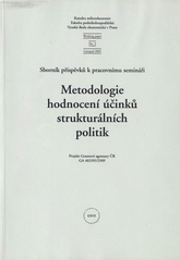 kniha Metodologie hodnocení účinků strukturálních politik projekt Grantové agentury ČR GA 402/05/2509 : sborník příspěvků k pracovnímu semináři, Vysoká škola ekonomická 2005