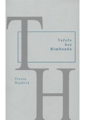 kniha Večeře bez Rimbauda, Rabasova galerie v Rakovníku 2008