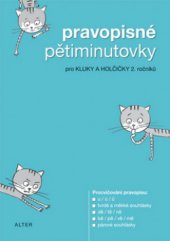 kniha Pravopisné pětiminutovky pro kluky a holčičky 2. ročníků, Alter 2012