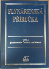 kniha Plynárenská příručka 150 let plynárenství v Čechách a na Moravě, GAS 1997