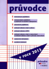 kniha Průvodce důchodovým pojištěním, nemocenským pojištěním a pojistným na sociální zabezpečení, zdravotním pojištěním, změnami zákona o dani z příjmu, změnami zákona o DPH, změnami zákona o dani z nemovitostí a změnami zákona o dani z převodu nemovitostí, cestovními n, BMSS-Start 2013