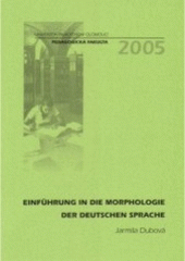 kniha Einführung in die Morphologie der deutschen Sprache, Univerzita Palackého 2005