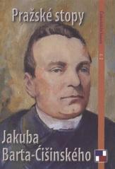 kniha Pražské stopy Jakuba Barta-Ćišinského, Společnost přátel Lužice 2010